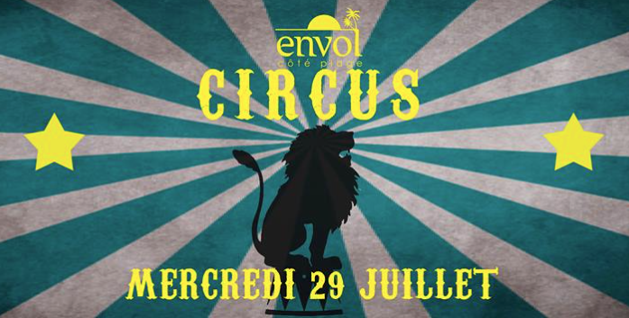 Les soirées incontournables de l’Envol continuent avec la soirée Circus!