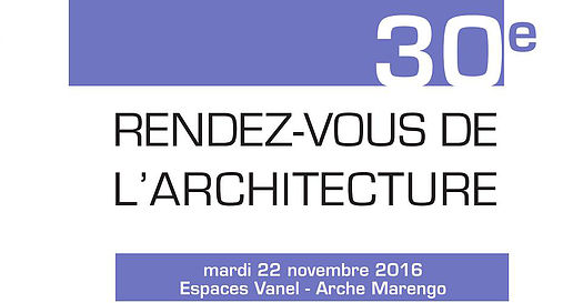 Les 30 èmes Rendez-Vous de l’Architecture